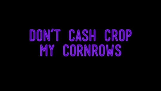 ja-ll:  clandesteen:  clandesteen:Don’t Cash Crop My Cornrows - a crash discourse